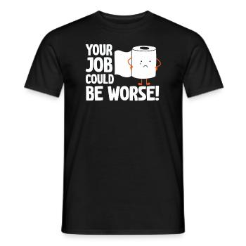 Your Job Could Be Worse Toilet Paper - Men's T-Shirt - black - Front - AI Model Male 178 light (178cm)
