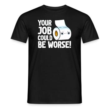 Your Job Could Be Worse Toilet Paper - Men's T-Shirt - black - Front - AI Model Male 178 light (178cm)