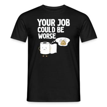 Your Job Could Be Worse Toilet Paper - Men's T-Shirt - black - Front - AI Model Male 178 light (178cm)
