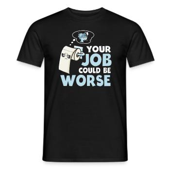Votre travail pourrait être pire papier toilette - T-shirt homme - noir - Devant - AI Model Male 178 light (178cm)