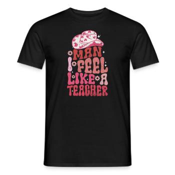 Man I Feel like a Teacher - Men's T-Shirt - black - Front - AI Model Male 178 light (178cm)