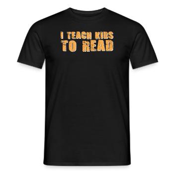 I Teach Kids To Read Science Teachers Reading - Men's T-Shirt - black - Front - AI Model Male 178 light (178cm)