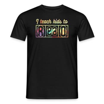 I Teach Kids To Read Science Teachers Reading - Men's T-Shirt - black - Front - AI Model Male 178 light (178cm)