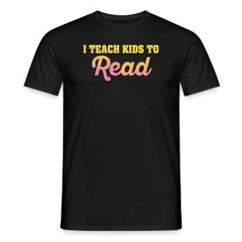 I Teach Kids To Read Science Teachers Reading - Men's T-Shirt - black - Front - AI Model Male 178 light (178cm)