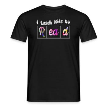 I Teach Kids To Read Science Teachers Reading - Men's T-Shirt - black - Front - AI Model Male 178 light (178cm)