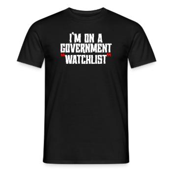 Ich stehe auf einer Beobachtungsliste der Regierung - Männer T-Shirt - Schwarz - Vorne - AI Model Male 178 light (178cm)