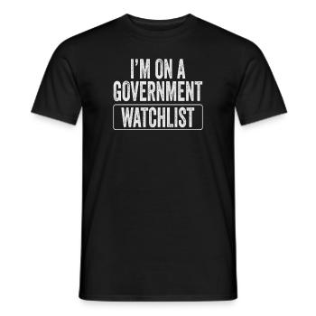 Ich stehe auf einer Beobachtungsliste der Regierung - Männer T-Shirt - Schwarz - Vorne - AI Model Male 178 light (178cm)