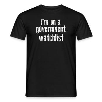 Ich stehe auf einer Beobachtungsliste der Regierung - Männer T-Shirt - Schwarz - Vorne - AI Model Male 178 light (178cm)