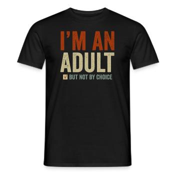 Je suis un adulte mais pas par choix - T-shirt homme - noir - Devant - AI Model Male 178 light (178cm)
