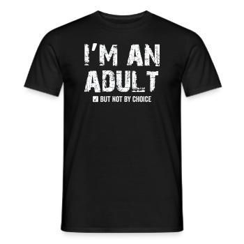 Je suis un adulte mais pas par choix - T-shirt homme - noir - Devant - AI Model Male 178 light (178cm)