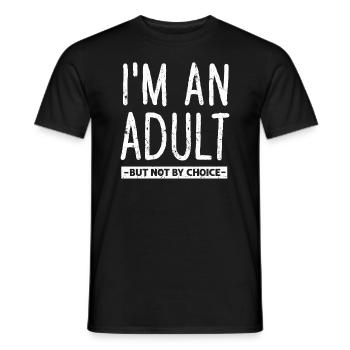 Je suis un adulte mais pas par choix - T-shirt homme - noir - Devant - AI Model Male 178 light (178cm)