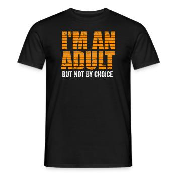 Je suis un adulte mais pas par choix - T-shirt homme - noir - Devant - AI Model Male 178 light (178cm)