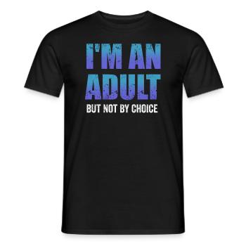 Je suis un adulte mais pas par choix - T-shirt homme - noir - Devant - AI Model Male 178 light (178cm)