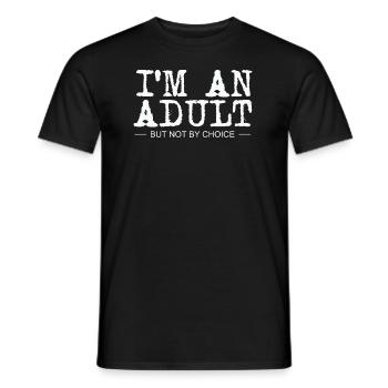Je suis un adulte mais pas par choix - T-shirt homme - noir - Devant - AI Model Male 178 light (178cm)