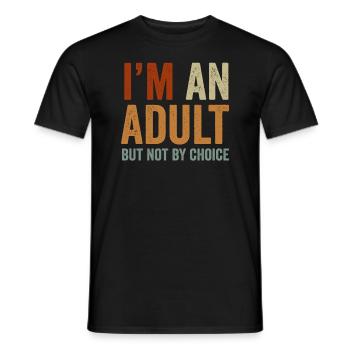 Je suis un adulte mais pas par choix - T-shirt homme - noir - Devant - AI Model Male 178 light (178cm)