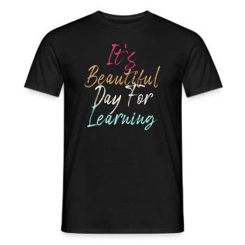 It's A Beautiful Day For Learning - Men's T-Shirt - black - Front - AI Model Male 178 light (178cm)