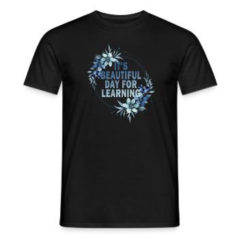 It's A Beautiful Day For Learning - Men's T-Shirt - black - Front - AI Model Male 178 light (178cm)