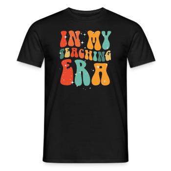 In My Teaching Era Teaching - Men's T-Shirt - black - Front - AI Model Male 178 light (178cm)