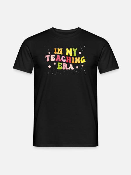 In My Teaching Era Teaching - Men's T-Shirt - black