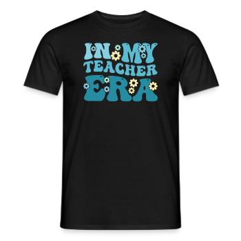 In My Teaching Era Teaching - Men's T-Shirt - black - Front - AI Model Male 178 light (178cm)