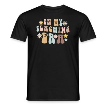 In My Teaching Era Teaching - Men's T-Shirt - black - Front - AI Model Male 178 light (178cm)