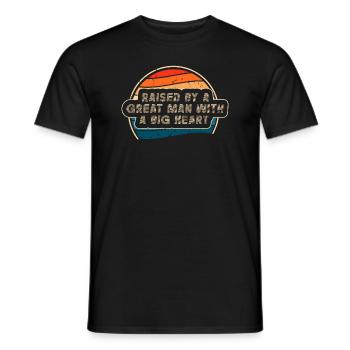Aufgezogen von einem großen Mann mit einem großen Herzen Vatertag - Männer T-Shirt - Schwarz - Vorne - AI Model Male 178 light (178cm)