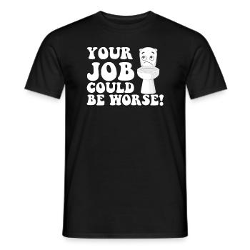 Your Job Could Be Worse Toilet Paper Workplace - Men's T-Shirt - black - Front - AI Model Male 178 light (178cm)