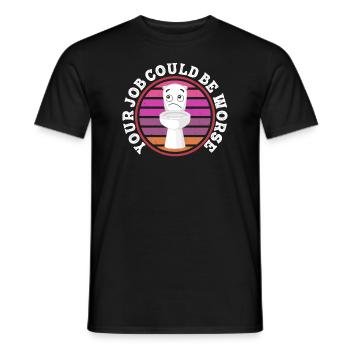Dein Job könnte schlimmer sein Klopapier Arbeitsplatz - Männer T-Shirt - Schwarz - Vorne - AI Model Male 178 light (178cm)