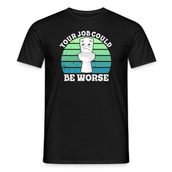 Your Job Could Be Worse Toilet Paper Workplace - Men's T-Shirt - black - Front - AI Model Male 178 light (178cm)