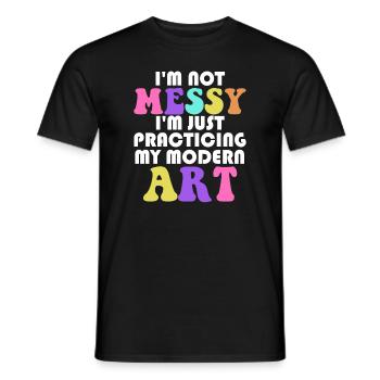 Ich bin kein unordentlicher Spaß Moderne Kunst Gemälde - Männer T-Shirt - Schwarz - Vorne - AI Model Male 178 light (178cm)