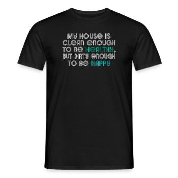 My House Is Clean Enough To Be Healthy - Men's T-Shirt - black - Front - AI Model Male 178 light (178cm)