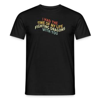 I Had The Time Of My Life Fighting Dragons - Men's T-Shirt - black - Front - AI Model Male 178 light (178cm)