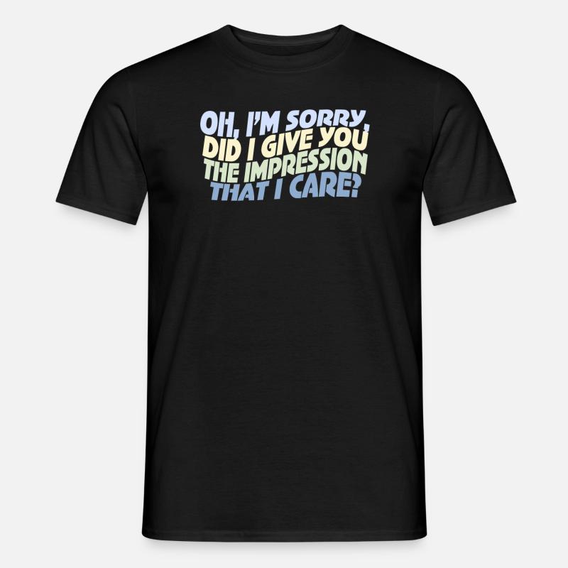 Indifference Sarcasm Different Attitude - Men’s T-shirt - black