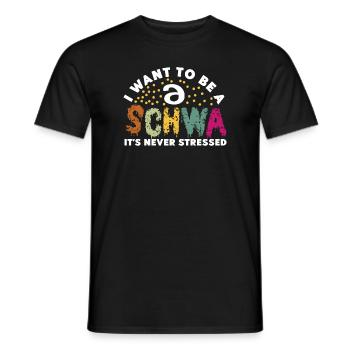 Ich will ein Schwa sein, der nie gestresst ist - Männer T-Shirt - Schwarz - Vorne - AI Model Male 178 light (178cm)