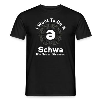 Ich will ein Schwa sein, der nie gestresst ist - Männer T-Shirt - Schwarz - Vorne - AI Model Male 178 light (178cm)