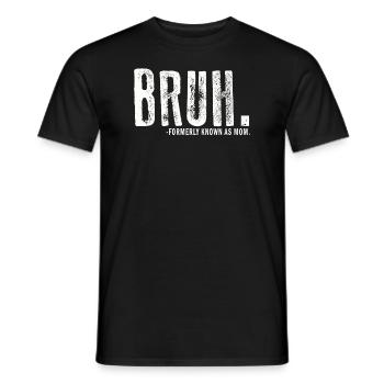 Bruh, früher bekannt als Mama - Männer T-Shirt - Schwarz - Vorne - AI Model Male 178 light (178cm)