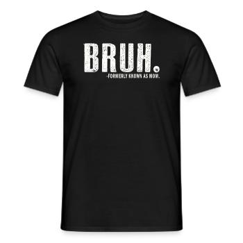 Bruh Formerly Known As Mom - Men's T-Shirt - black - Front - AI Model Male 178 light (178cm)