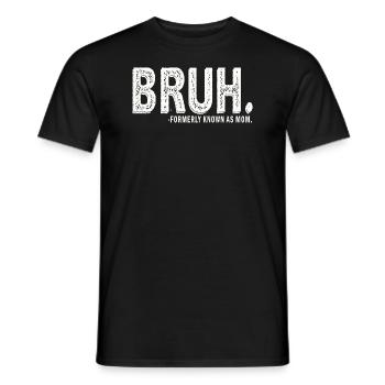 Bruh Formerly Known As Mom - Men's T-Shirt - black - Front - AI Model Male 178 light (178cm)