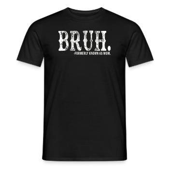 Bruh Formerly Known As Mom - Men's T-Shirt - black - Front - AI Model Male 178 light (178cm)