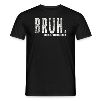 Bruh, früher bekannt als Mama - Männer T-Shirt - Schwarz - Vorne - AI Model Male 178 light (178cm)