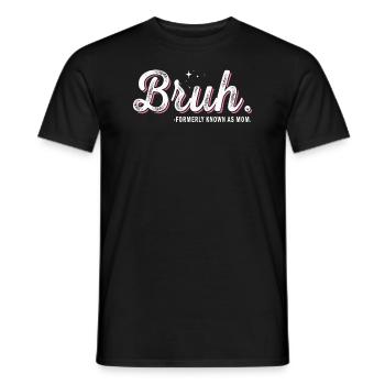 Bruh, früher bekannt als Mama - Männer T-Shirt - Schwarz - Vorne - AI Model Male 178 light (178cm)