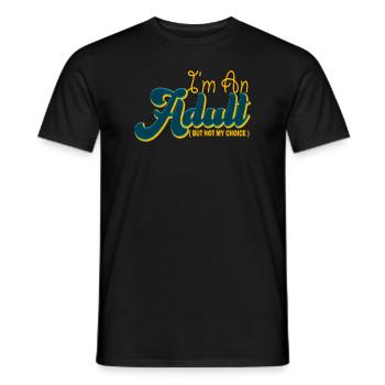 Je suis adulte, mais pas par choix - T-shirt homme - noir - Devant - AI Model Male 178 light (178cm)