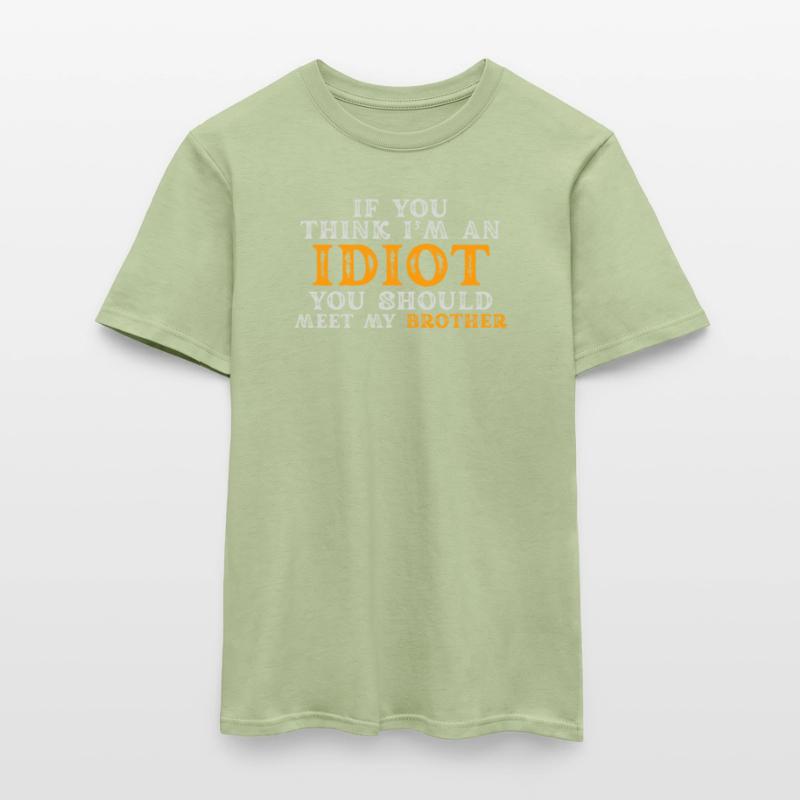 Si vous pensez que je suis un idiot, vous devriez T-shirt homme