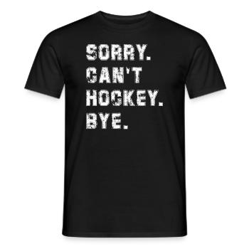 Sorry Can't Hockey Bye Hockey Lover - Men's T-Shirt - black - Front - AI Model Male 178 light (178cm)