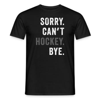 Sorry Can't Hockey Bye Hockey Lover - Men's T-Shirt - black - Front - AI Model Male 178 light (178cm)