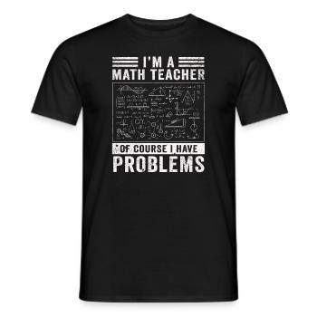 Je suis un professeur de mathématiques, bien sûr que j’ai - T-shirt homme - noir - Devant - AI Model Male 178 light (178cm)