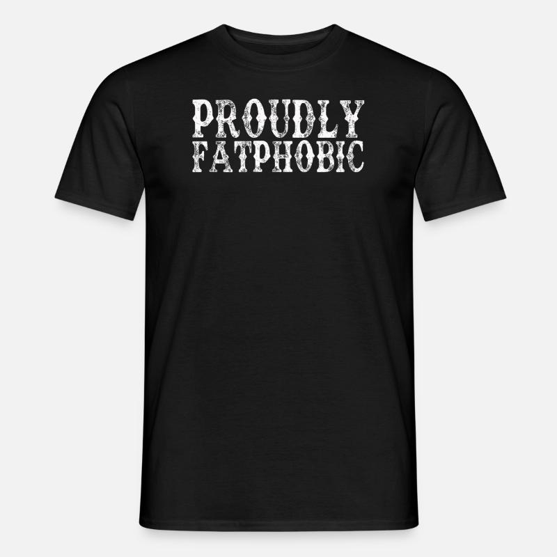 Stolz auf Fettphobiker - Männer T-Shirt - Schwarz