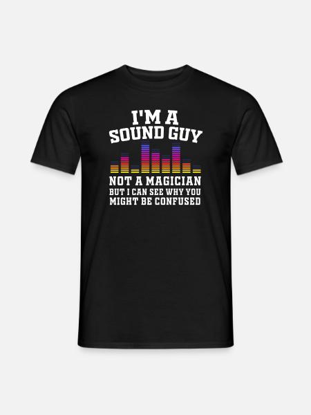 Sound Guy Not A Magician - Men's T-Shirt - black