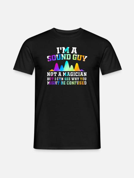Sound Guy Not A Magician - Men's T-Shirt - black