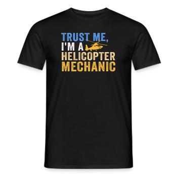 Trust Me I'm A Helicopter Mechanic - Men's T-Shirt - black - Front - AI Model Male 178 light (178cm)